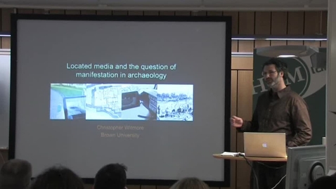 Thumbnail for 070403 Whitmore: &quot;Located media and the question of manifestation in archaeology&quot;