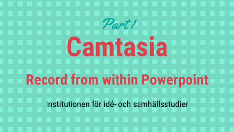 Thumbnail for Camtasia part 1: Record from within Powerpoint