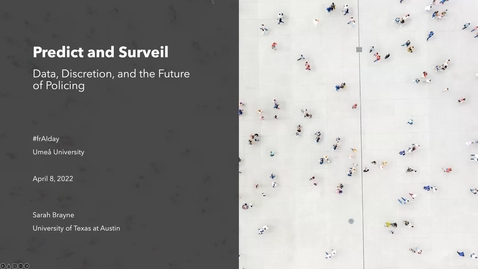 Thumbnail for Sarah Brayne - Predict and Surveil: Data, Discretion, and the Future of Policing - 2022-04-08