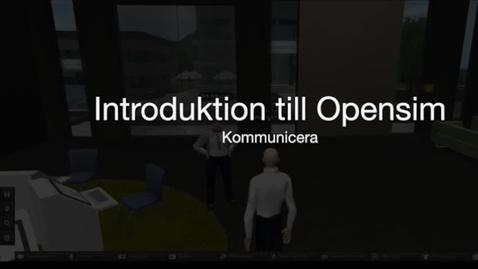 Thumbnail for Opensim-06-kommunicera
