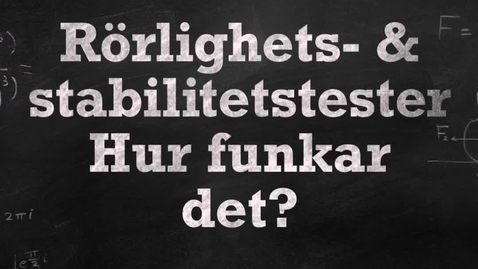 Thumbnail for Rörlighets-och stabilitetstester.mov