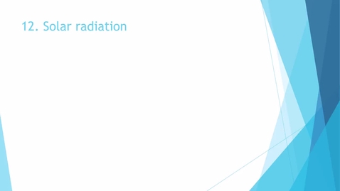 Thumbnail for Heat and Cooling Chapter 12 Solar radiation