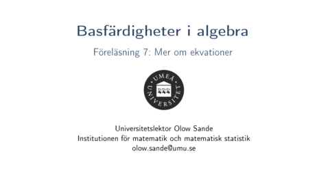 Thumbnail for Föreläsning 7a - Basfärdigheter i algebra