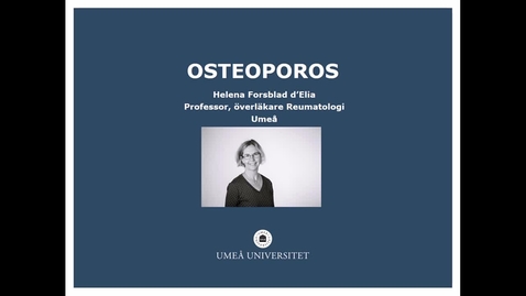 Thumbnail for Osteoporos 190202 Helena Forsblad d'Elia