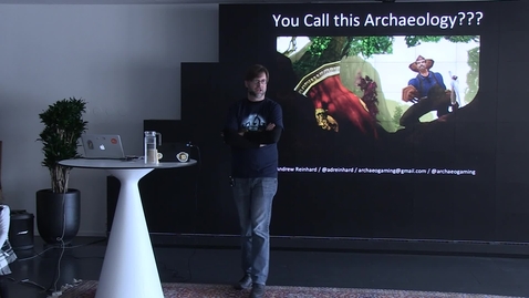Thumbnail for 150317 Reinhard: &quot;You Call this Archaeology: Archaeologists and Archaeology as Portrayed in Video Games, 1982-2015&quot;