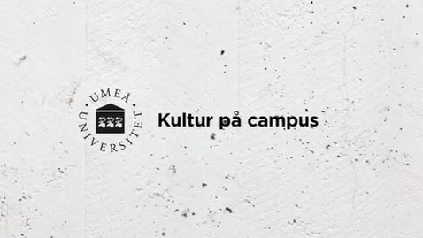 Thumbnail for Olof Wretling och Jakob Nyström - Kultur på campus