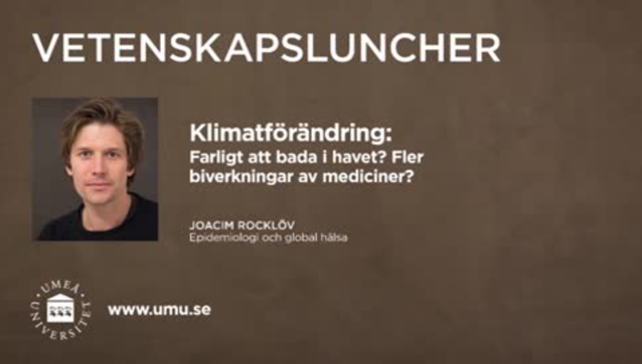 Vetenskapsluncher Joacim Rocklöv 11 februari 2016