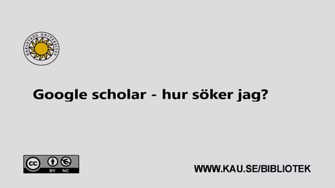 Thumbnail for Google scholar - hur söker jag?