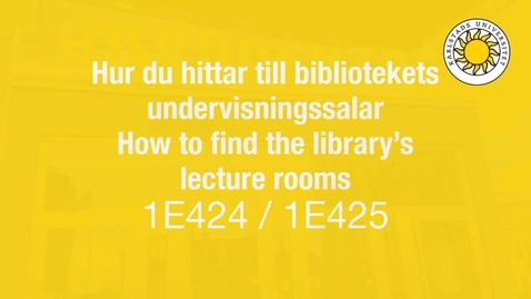 Thumbnail for Hur du hittar till bibliotekets undervisningssalar / How to find the library's lecture rooms