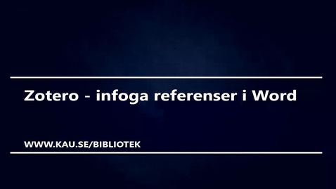 Thumbnail for Zotero - infoga referenser i Word