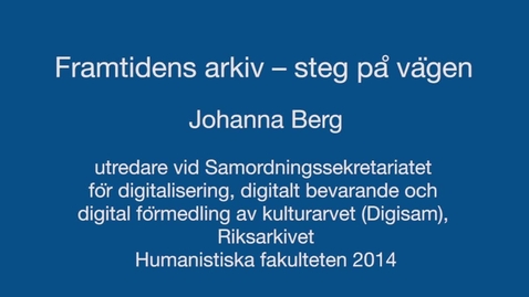 Thumbnail for Framtidens arkiv – steg på vägen