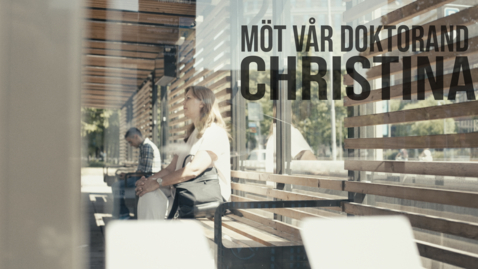 Thumbnail for Möt vår doktorand Christina