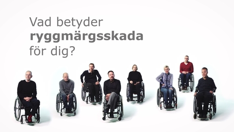 Thumbnail for Vad betyder ryggmärgsskada för dig?