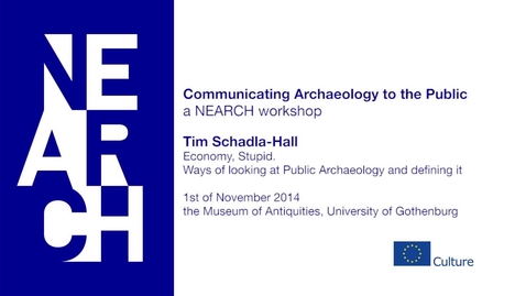 Thumbnail for A Nearch Workshop - Economy, Stupid. Ways of looking at Public Archaeology and defining it