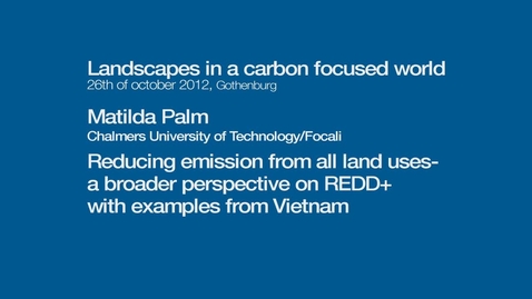Thumbnail for Reducing emission from all land uses - a broader perspective on REDD+  with examples from Vietnam