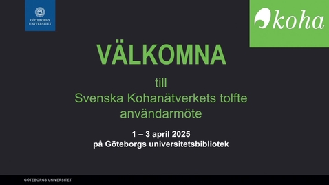 Thumbnail for Svenska Koha-nätverkets användarmöte dag 2