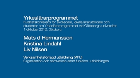 Thumbnail for Verksamhetsförlagd utbildning (VFU). Organisation och samverkan samt funktion i utbildningen.