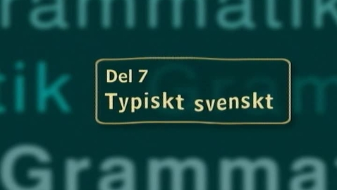 Thumbnail for Del 7: Typiskt svenskt