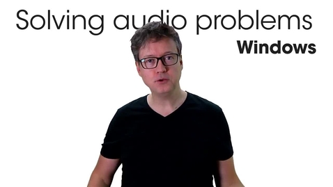 Thumbnail for Solving audio problems - Windows