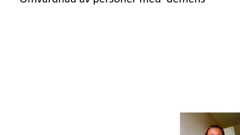 Thumbnail for Omvårdnad kognitiv svikt vt 2020
