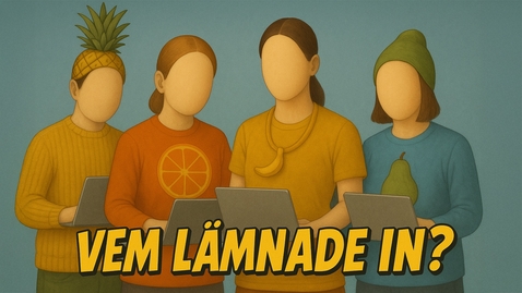 Thumbnail for Vem lämnade in grupparbetet?