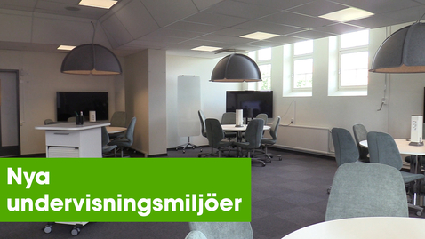 Thumbnail for Nya undervisningsmiljöer på Campus