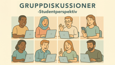 Thumbnail for Gruppdiskussioner - Studentperspektiv