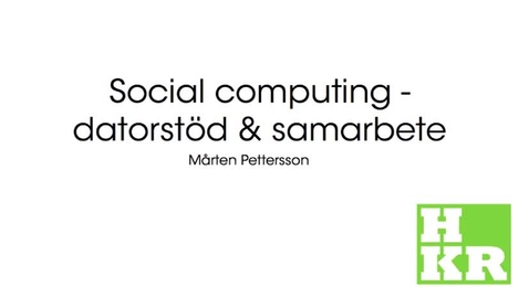 Thumbnail for Social computing - datorstöd och samarbete