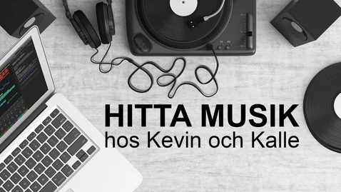 Thumbnail for Hitta musik hos Kevin och Kalle