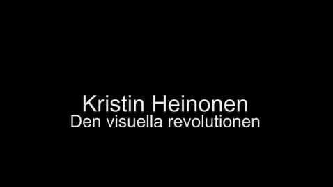 Thumbnail for KristinHeinonen_DenVisuellaRevolutionen_20160919
