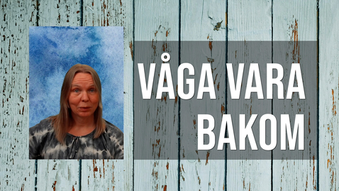 Thumbnail for Inspirationsfilm: Våga vara bakom