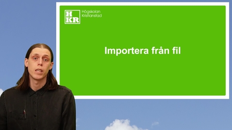 Thumbnail for 04 Importera från fil