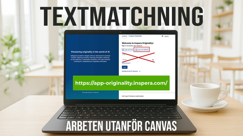 Thumbnail for Textmatchning - Kontroll av enstaka arbeten utanför Canvas