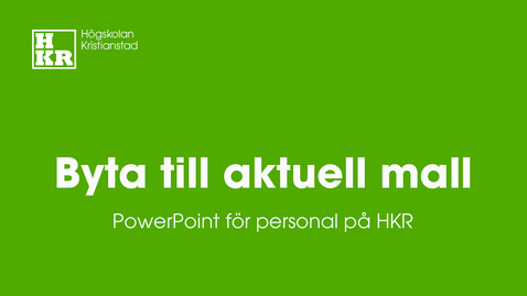 Thumbnail for PPT för personal: Byta till aktuell mall