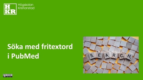 Thumbnail for Söka med fritextord i PubMed