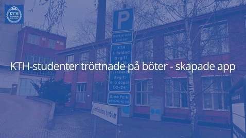 Thumbnail for Studenter tröttnade på parkeringsböter - skapade app