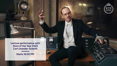 Thumbnail for Lecture performance with Alum of the Year 2023 / Föreläsning med Årets Alumn 2023: Carl Unander-Scharin