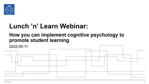 Thumbnail for How you can implement cognitive psychology to promote student learning (Lunch 'n' Learn: Webinar 2022-05-11)