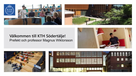 Thumbnail for Välkommen till KTH och campus Södertälje