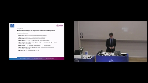Thumbnail for David Marlevi  PhD Defense at CBH/KTH - 190920: &quot;Non-invasive imaging for improved cardiovascular diagnostics - Shear wave elastography, relative pressure estimation, and tomographic reconstruction&quot;