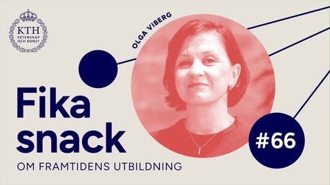 Thumbnail for 66 | Fikasnack om AI och lärande i högre utbildning med Olga Viberg