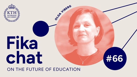 Thumbnail for 66 |  Fika Chat on AI and learning in higher education with Olga Viberg