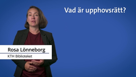 Thumbnail for Introduktion till upphovsrätt