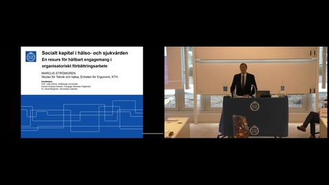 Thumbnail for Marcus Strömgren PhD Defense at STH/KTH - 170929: &quot;Social capital in healthcare: A resource for sustainable engagement in organizational improvement work&quot;