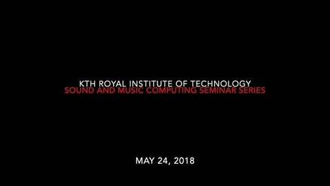 Thumbnail for Seminar by Professor Roger B. Dannenberg- May 24, 2018