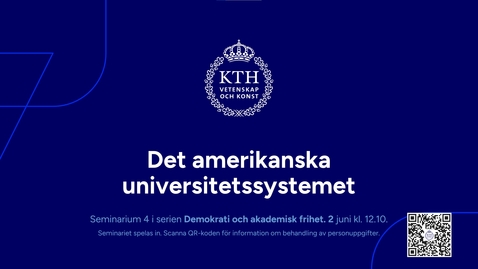 Thumbnail for Det amerikanska universitetssystemet | Seminarieserie Demokrati och akademisk frihet