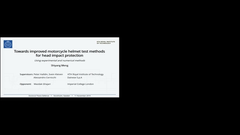 Thumbnail for Shiyang Meng PhD Defense at CBH/KTH - 191111: &quot;Towards Improved Motorcycle Helmet Test Methods for Head Impact Protection&quot; ***JUST PRESENTATION AND SOUND***