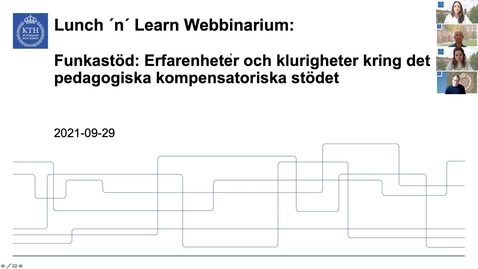 Thumbnail for Funkastöd: Erfarenheter och klurigheter kring det pedagogiska kompensatoriska stödet (Lunch 'n' Learn: Webbinarium 2021-09-08)