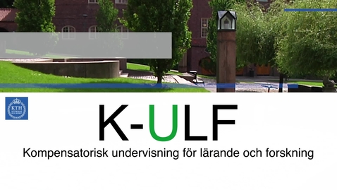 Thumbnail for K-ULF - Kompensatorisk undervisning för lärande och forskning