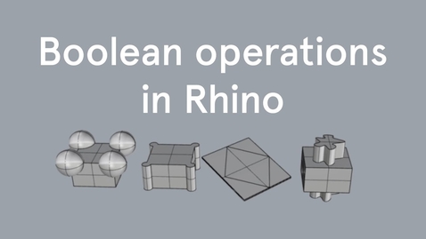 Thumbnail for Tutorial – Boolean operations in Rhino